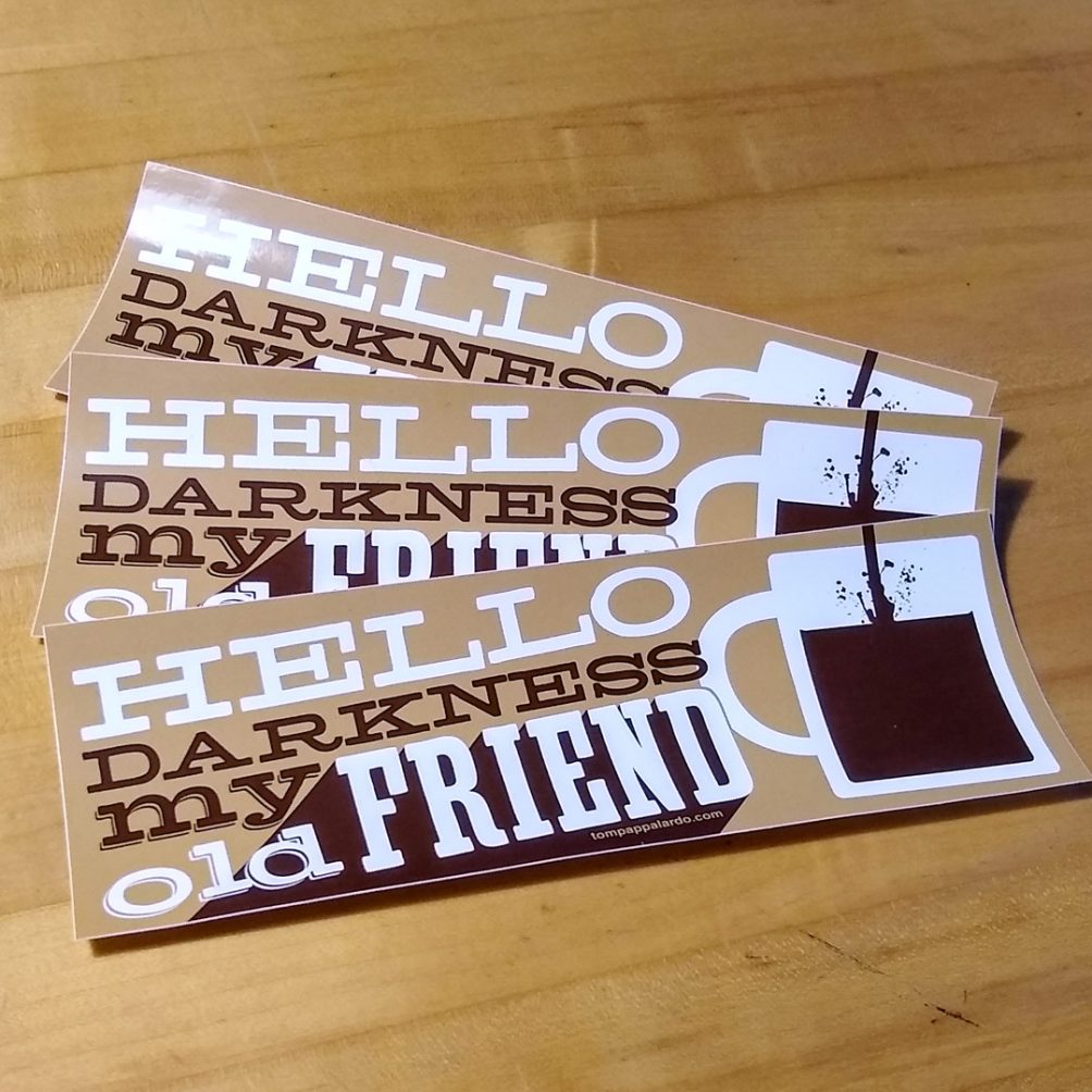 Hello Darkness My Old Friend (3 stickers)