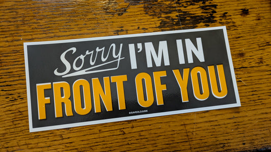 Sorry I'm In Front Of You (3 stickers)